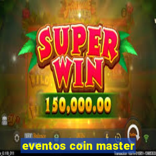 eventos coin master